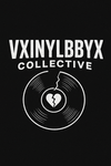 vxinylbbyx Collective