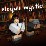 Eloquii Mystici || Academy of Magic