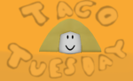 | Taco Tuesday |