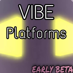 Vibe Platforms! [UPDATE 2 COINS!] [BETA V1.2]