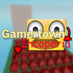 Gamertown Incoporeia