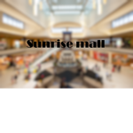 The Sunrise mall