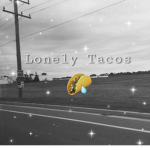 Lonely Tacos