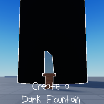 Create a Dark Fountain