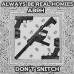 ALWAYS BE REAL HOMIES