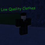 Low Quality Clothes-LQC