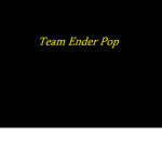 Team Ender Pop