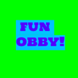 fun obby!