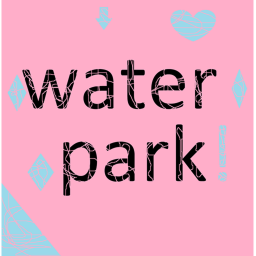 º!water park!º