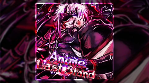 [⏳W3 + ❤️ EVENT] Anime Last Stand