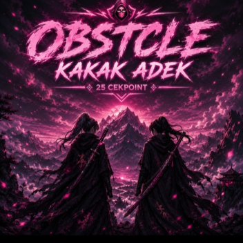 OBSTACLE KAKAK ADEK