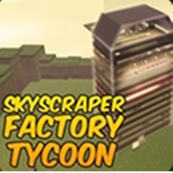 Skyscraper Factory Tycoon (FREE VIP)