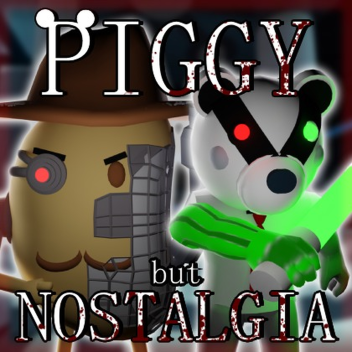 Piggy แต่ Nostalgia [ALPHA]