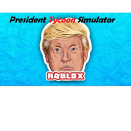 President tycoon simulator (NOT DONE)