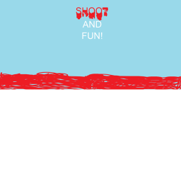 SHOOT AND FUN!