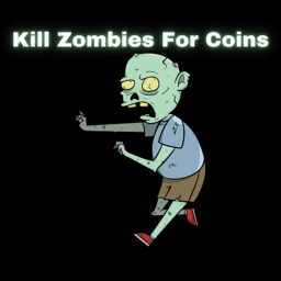 Kill Zombies For Coins