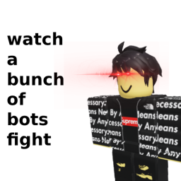 watch a bunch of bots fight