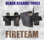[B.A.F.] Black Assault Forces