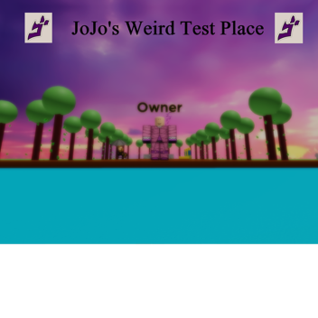 JoJo's Weird Test Place
