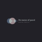 De nurse of parol