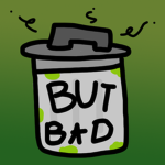 but bad