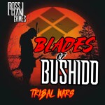 BLADES OF BUSHIDO: TRIBAL WARS (Alpha)