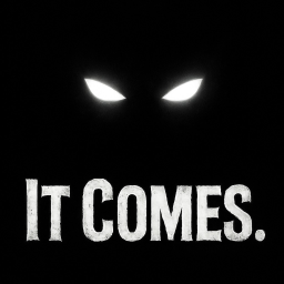 It Comes.