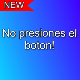 No presiones el boton! [BETA]