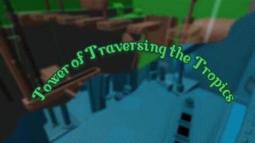 Tower of Traversing The Tropics