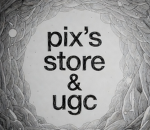 Pix's Store & Ugc