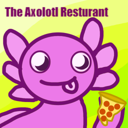 The Axolotl Resturant! (Small Update!)