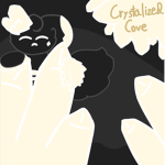 - Crystalized Cove -