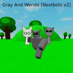 Gray And Wenda [Nextbots v2]