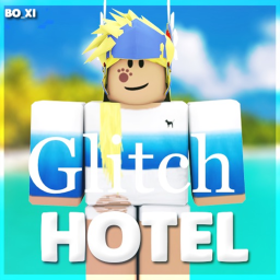 Glitch Hotels % resorts [BETA]