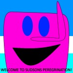 SUDSONS PEREGRINATION: GO LOOK FOR THE HAPPY LAND!