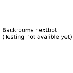 Baackrooms nextbot (beta)