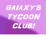 Galaxy's Tycoon Club!