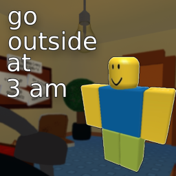 Go Outside at 3 Am Simulator