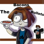 Bacons Thy Bullets [Bacon Gang]