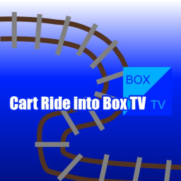 Cart Ride into Box TV!
