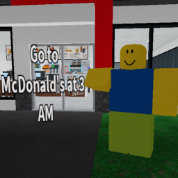 Go to McDonald’s at 3 AM
