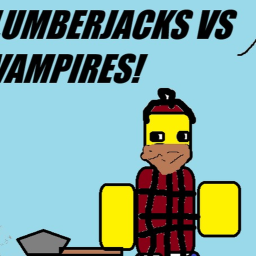 LumberJacks vs Vampires