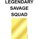 LEGENDARY SAVAGE SQUAD