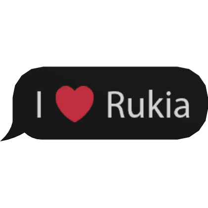 I Love Rukia Bleach Text