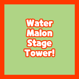 Watermalon Stage Tower!