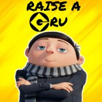 raise a gru