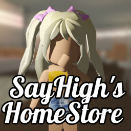 SayHigh's Homestore