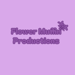 Flower Muffin Productions