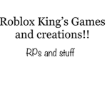 Roblox King’s Games and Stuff