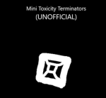 Miniature Toxicity Terminators (unofficial)